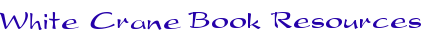 White Crane Book Resources